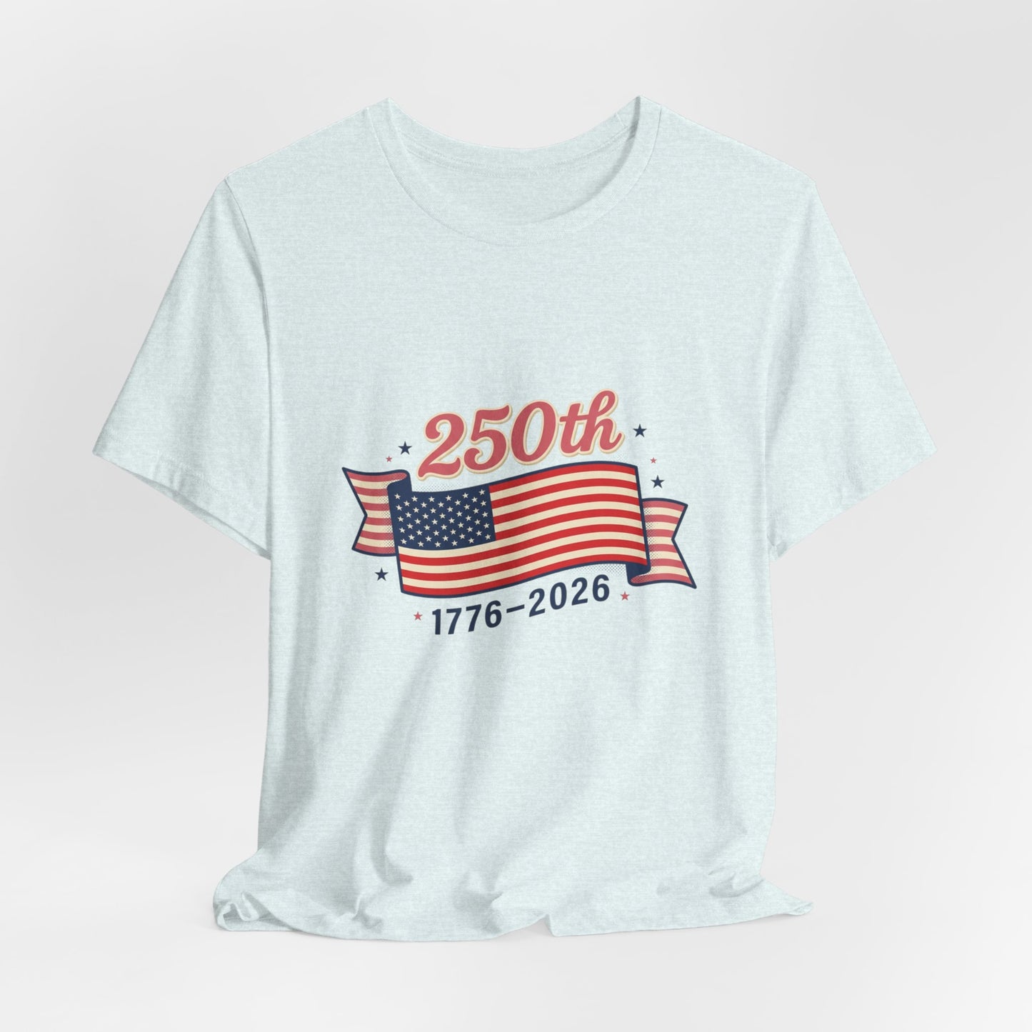 America’s 250th birthday - Unisex Jersey Short Sleeve Tee