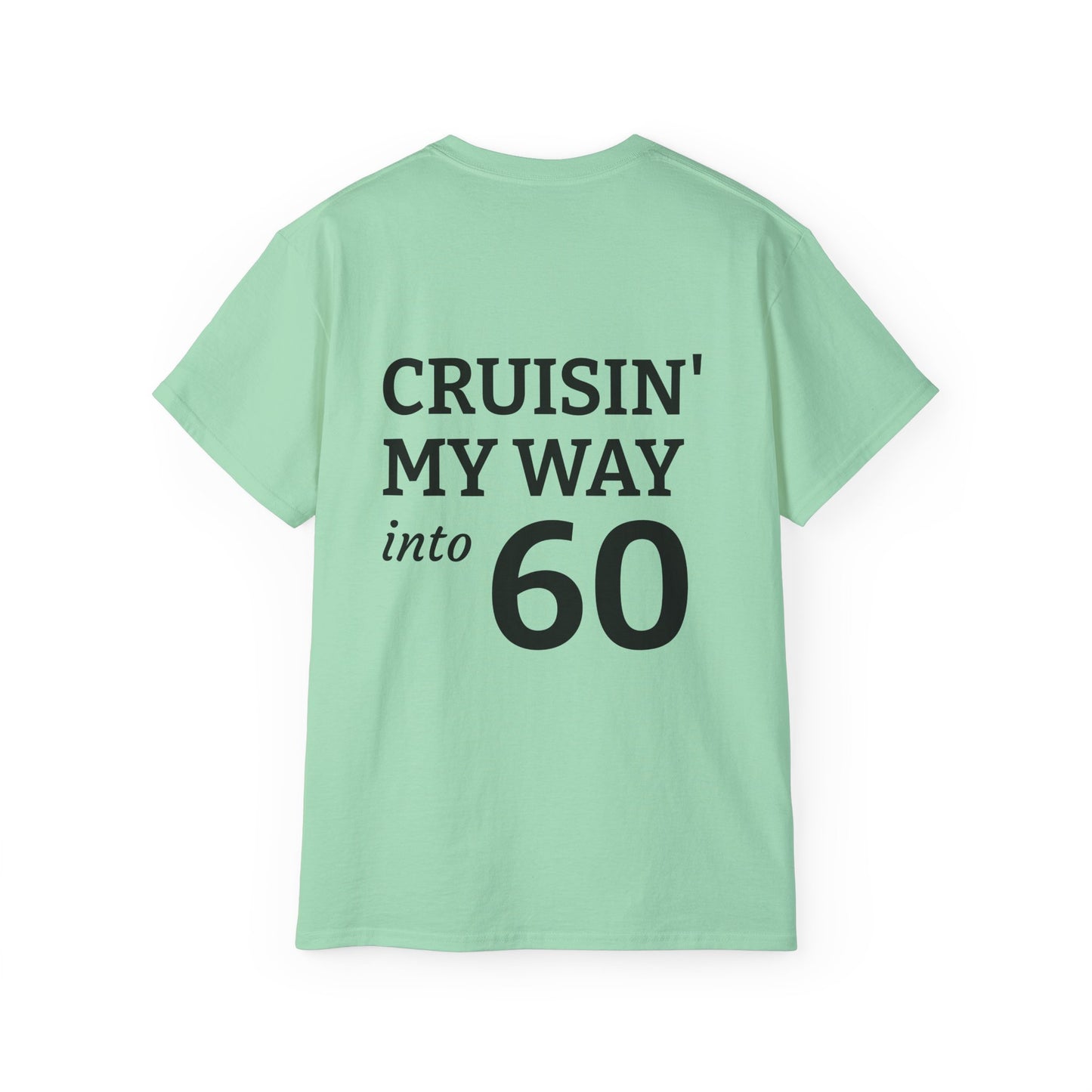 Cruisin’ into 60 - Unisex Ultra Cotton Tee