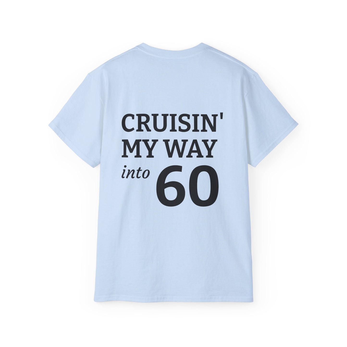 Cruisin’ into 60 - Unisex Ultra Cotton Tee