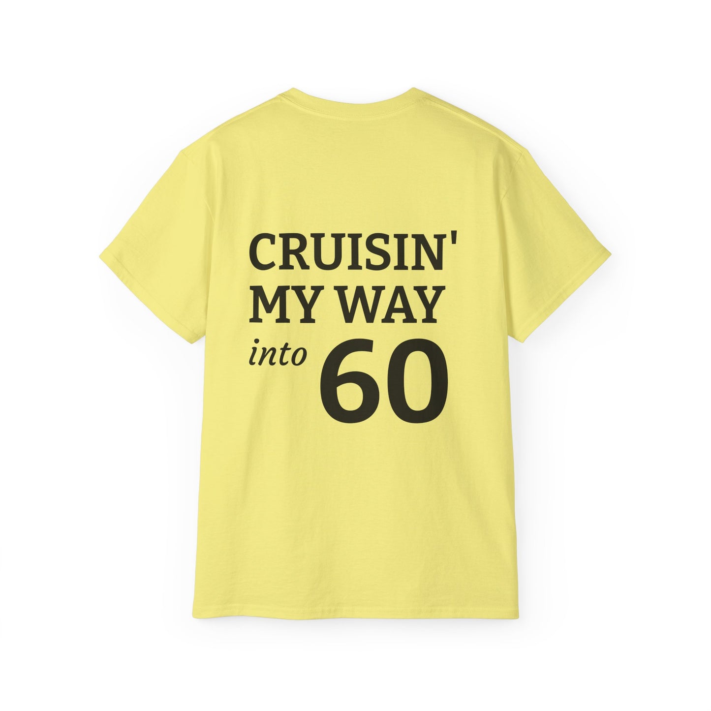 Cruisin’ into 60 - Unisex Ultra Cotton Tee
