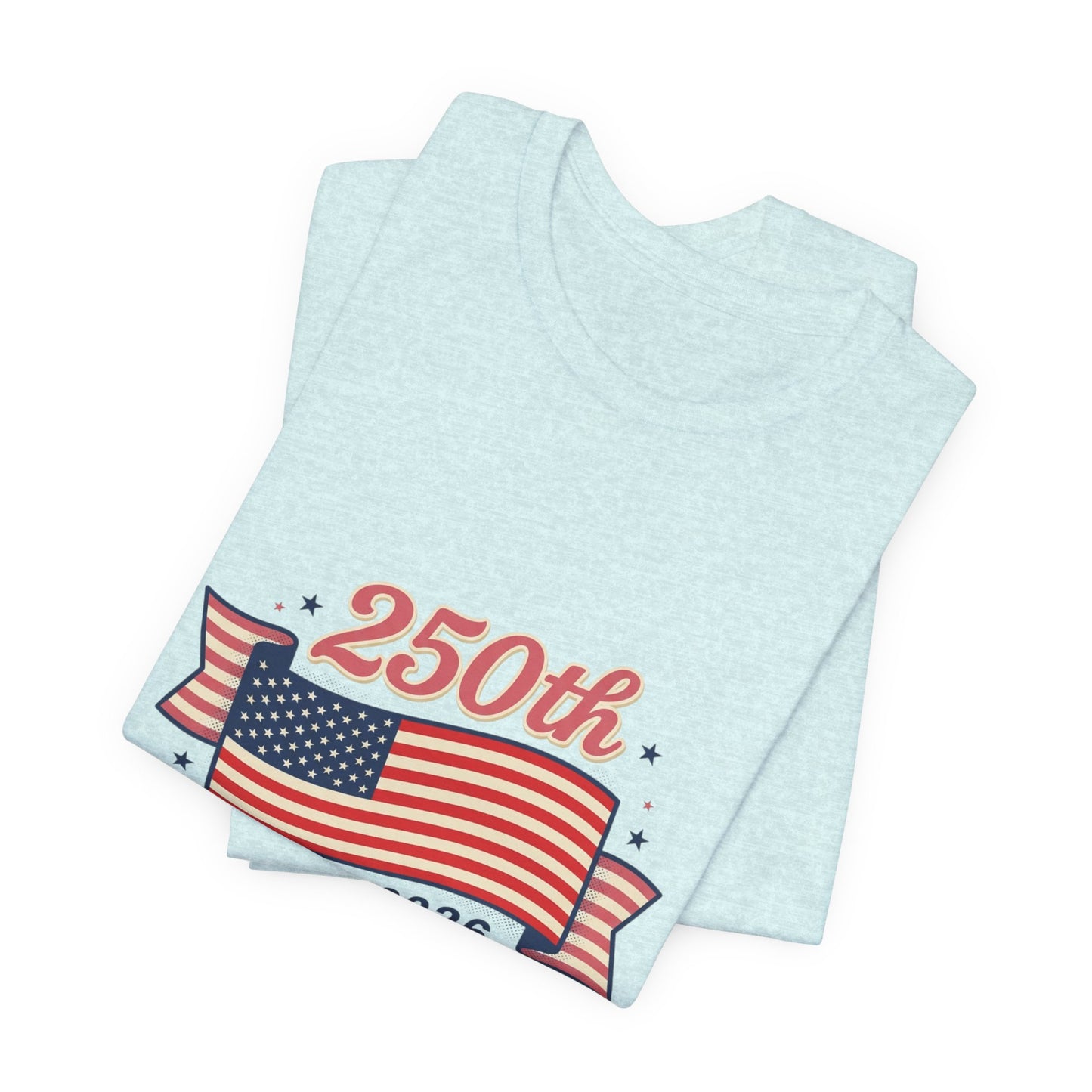 America’s 250th birthday - Unisex Jersey Short Sleeve Tee