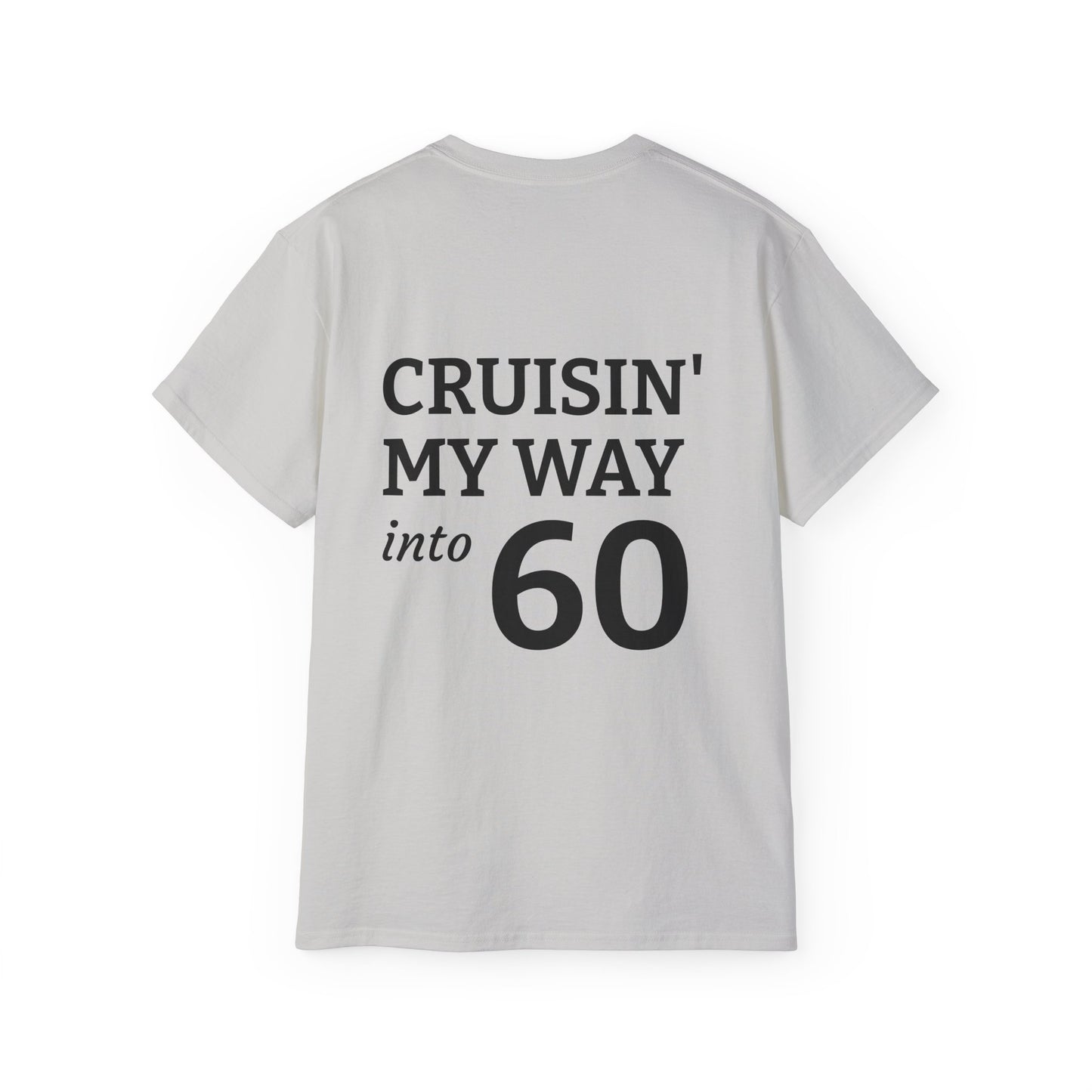 Cruisin’ into 60 - Unisex Ultra Cotton Tee