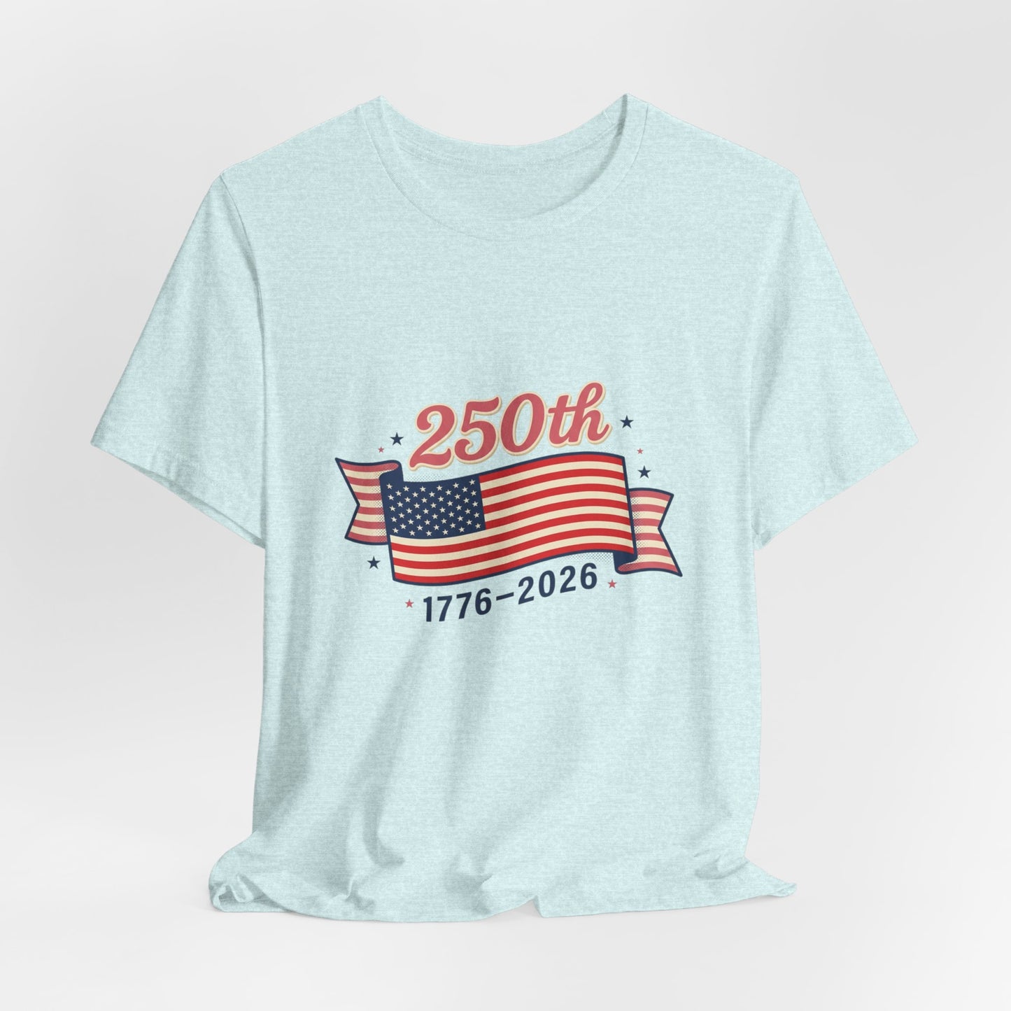 America’s 250th birthday - Unisex Jersey Short Sleeve Tee