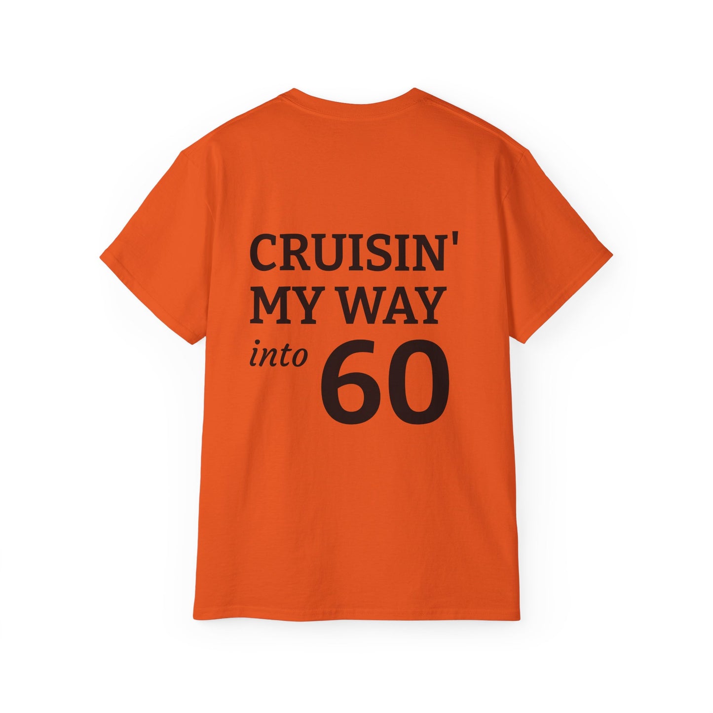 Cruisin’ into 60 - Unisex Ultra Cotton Tee