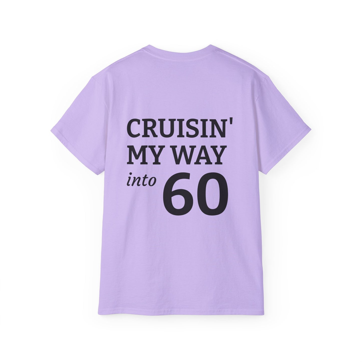 Cruisin’ into 60 - Unisex Ultra Cotton Tee