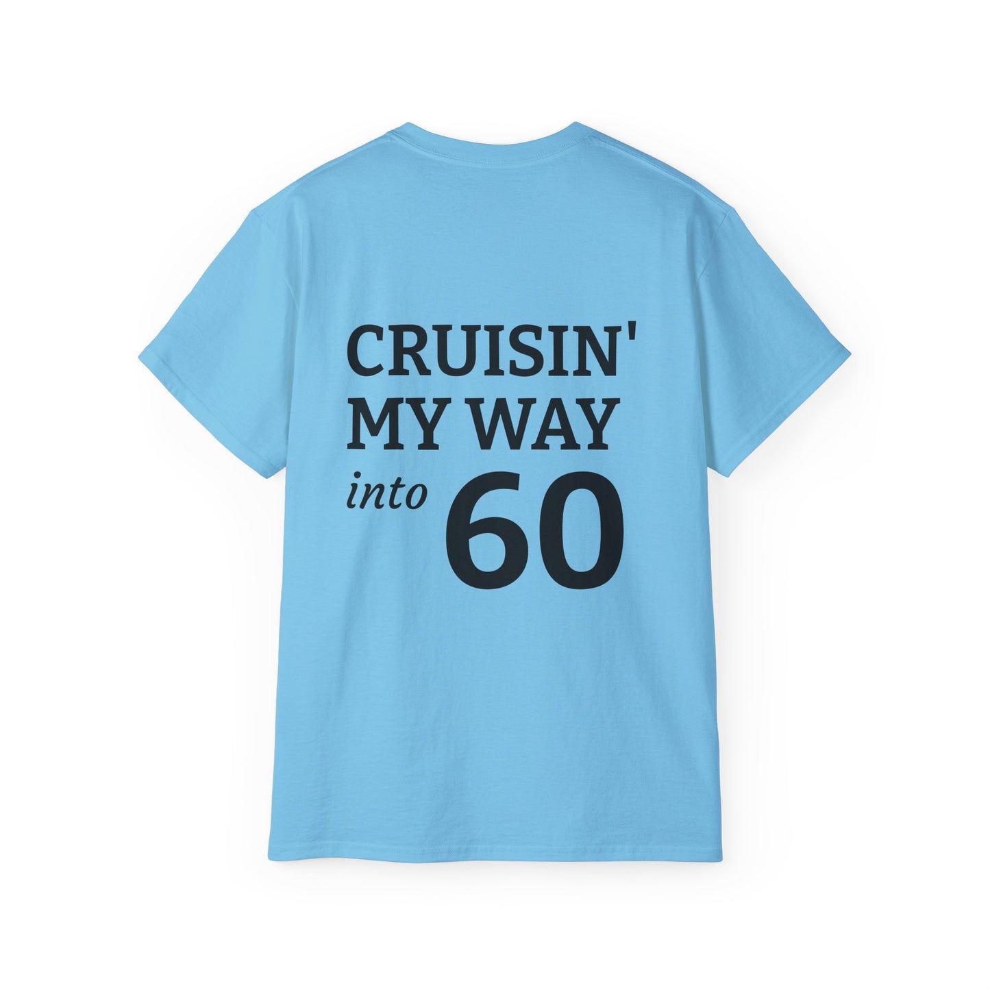 Cruisin’ into 60 - Unisex Ultra Cotton Tee