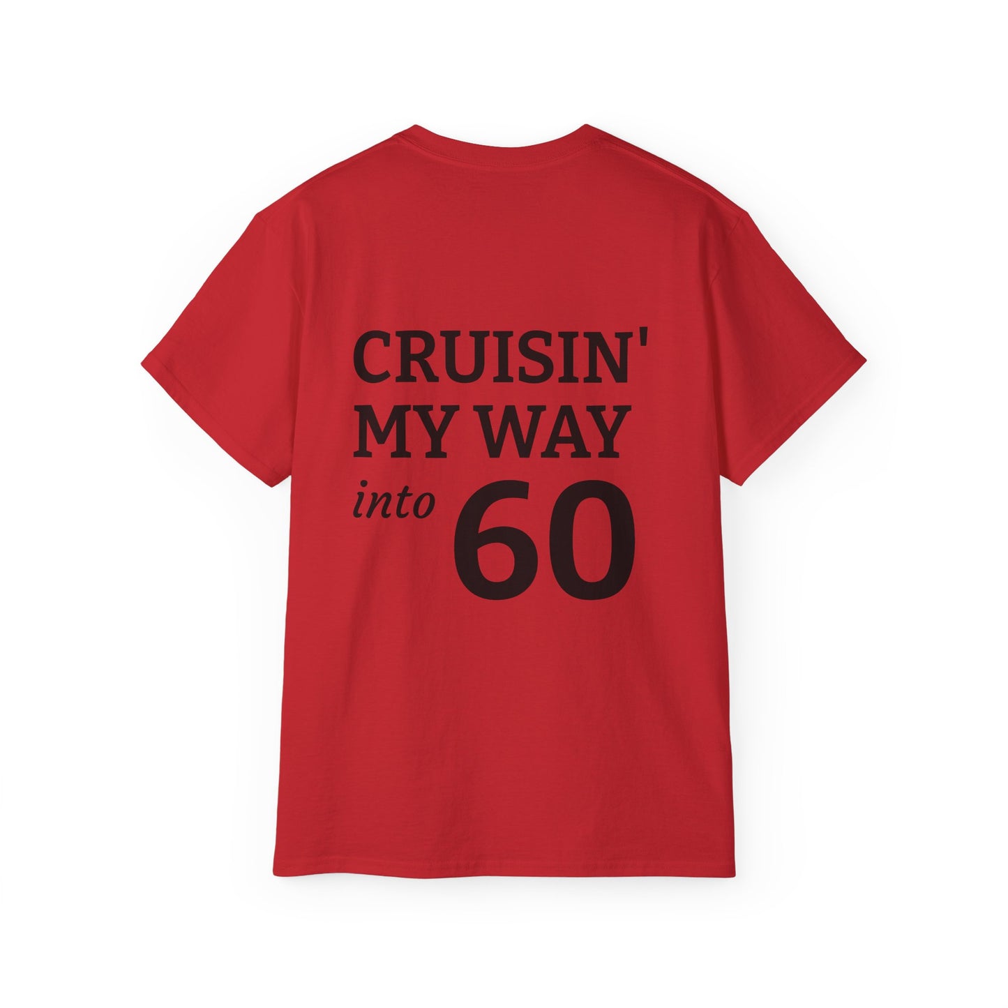 Cruisin’ into 60 - Unisex Ultra Cotton Tee