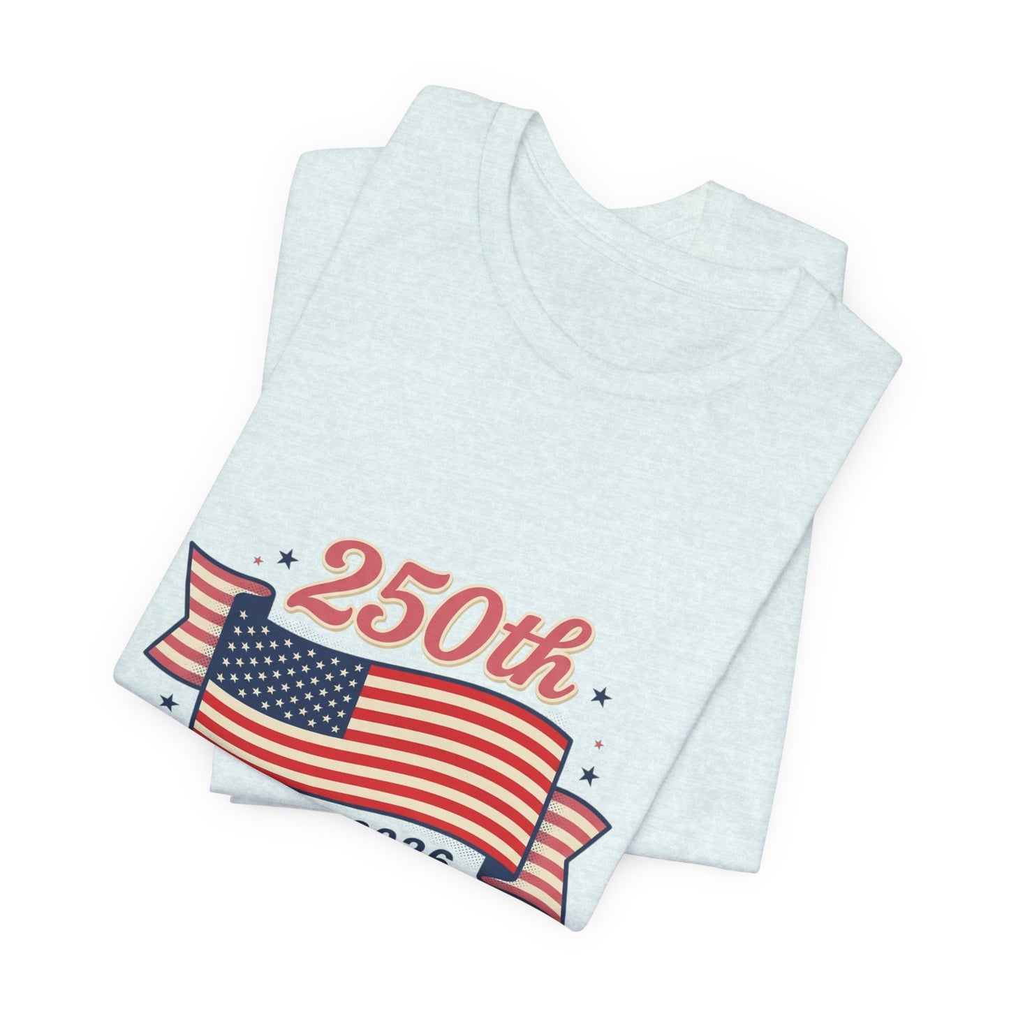 America’s 250th birthday - Unisex Jersey Short Sleeve Tee