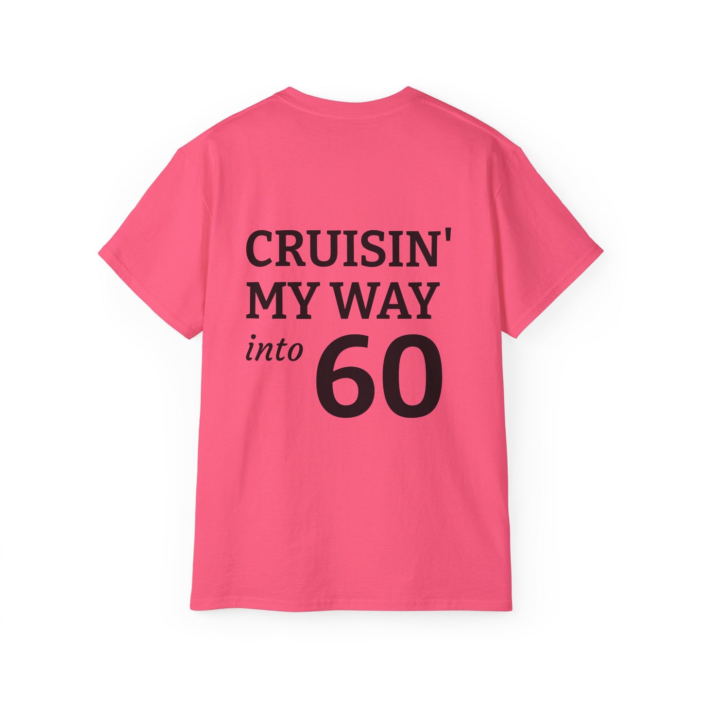 Cruisin’ into 60 - Unisex Ultra Cotton Tee