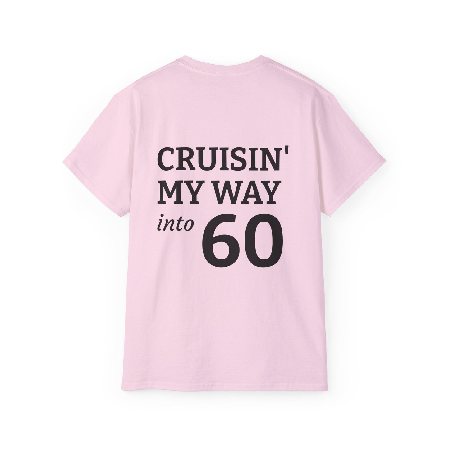 Cruisin’ into 60 - Unisex Ultra Cotton Tee