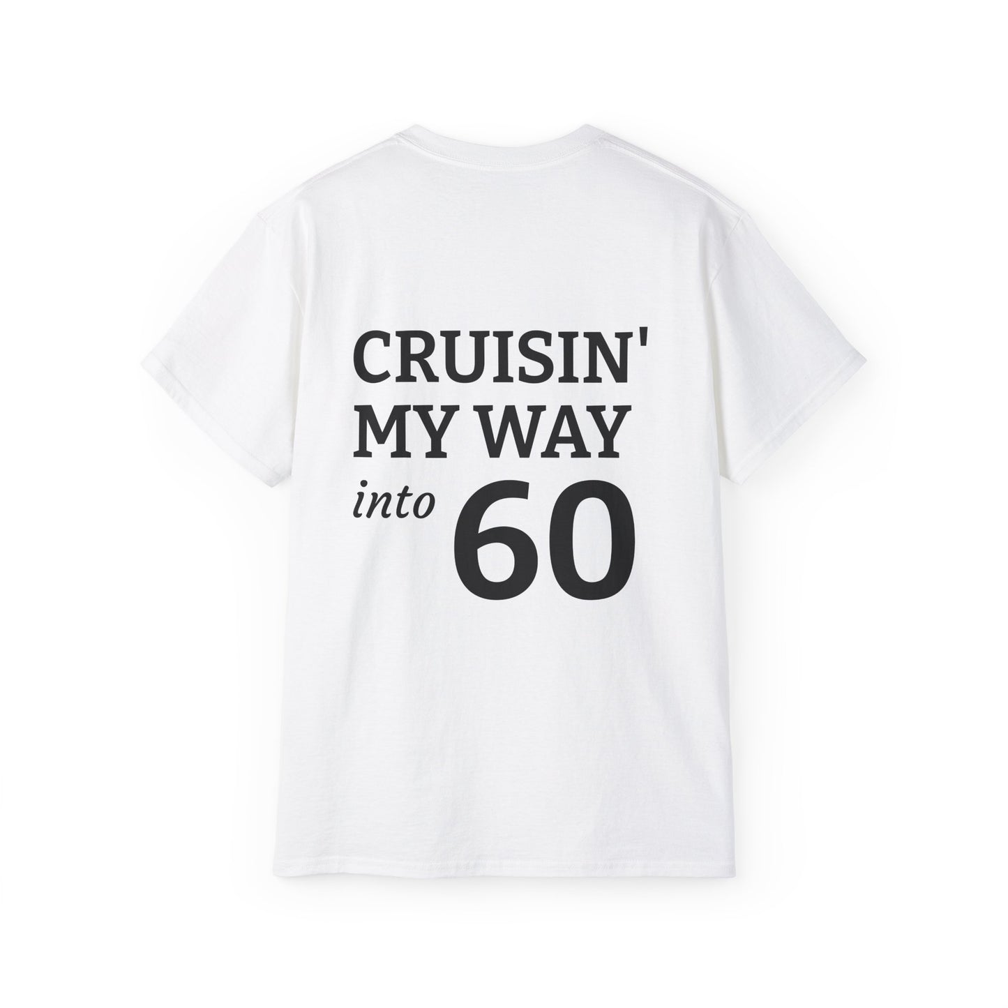 Cruisin’ into 60 - Unisex Ultra Cotton Tee